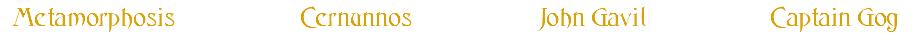  Metamorphosis Cernunnos John Gavil Captain Gog